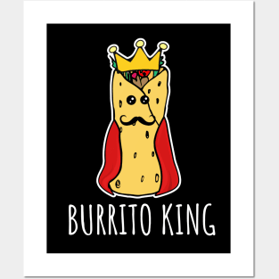 Burrito King Funny Burrito Posters and Art